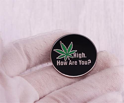 Image of High How are You Weed Leaf Enamel Brooch Pin Denim Jacket Lapel Metal Pins Brooches Badges Exquisite Jewelry Accessories
