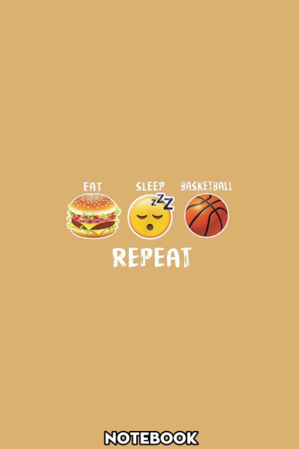 Eat Sleep Basketball Repeat Lover Related Gift Idea Notebook: A blank lined basketball notebook 6x9 in 110 Pages that makes a fun basketball gift for ... women's basketball, team basketball gifts