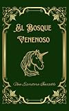  El Bosque Venenoso (Un cuento de hadas moderno nº 1)