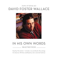 David Foster Wallace: In His Own Words Audiobook By David Foster Wallace cover art