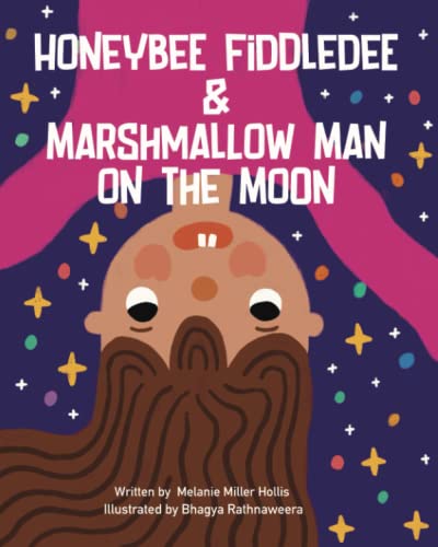 Honeybee Fiddledee & Marshmallow Man On The Moon (The Adventures of Honeybee Fiddledee)