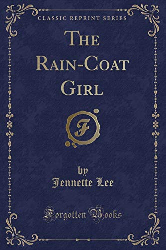 Image of The Rain-Coat Girl (Classic Reprint)