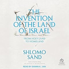 The Invention of the Land of Israel Audiobook By Shlomo Sand, Geremy Forman - Translator - translator cover art
