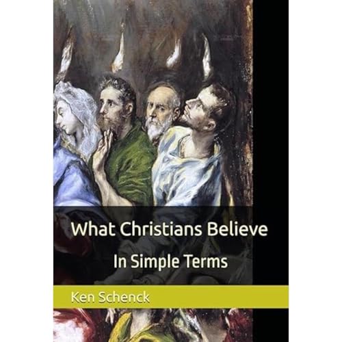 What Christians Believe (By Ken Schenck) episode artwork
