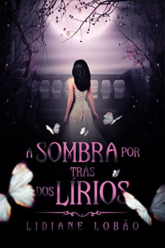 A Sombra por trás dos Lírios