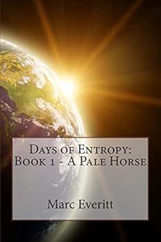 Paperback Days of Entropy: Book 1 - A Pale Horse Book