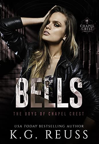 Bells: A Dark Asylum Bully Romance (The Boys of Chapel Crest Book 2)