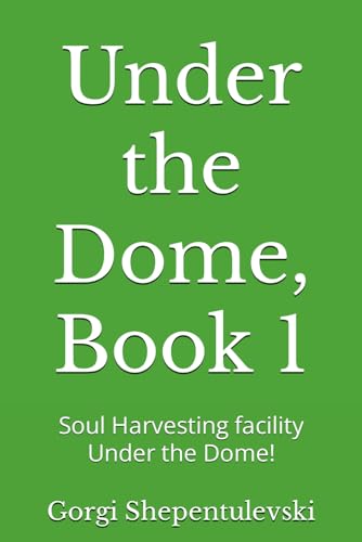 UNDER THE DOME BOOK 1: Soul Harvesting facility Under the Dome! für 46,50 EUR (-7%) statt 39,95 EUR bei amazon.de Bild: UNDER THE DOME BOOK 1: Soul Harvesting facility Under the Dome! für 46,50 EUR (-7%) statt 39,95 EUR bei amazon.de