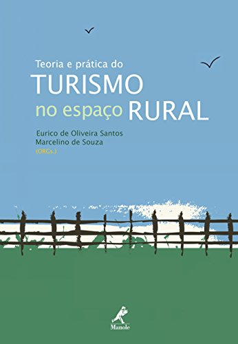 Teoria e prática do turismo no espaço rural