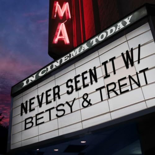 『Never Seen It with Betsy and Trent』のカバーアート