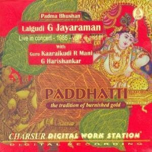 Paddhatti - The Tradition Of Burnished Gold â€“ Padma Bhushan Lalgudi G Jayaraman (with Guru Kaaraikudi R Mani/G Harishankar), Live Recording Of A Concert Held In Mumbai In 1985, Vol I, II And III (3-CD Pack)