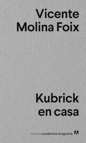 Kubrick en casa: 18 (Nuevos cuadernos Anagrama)