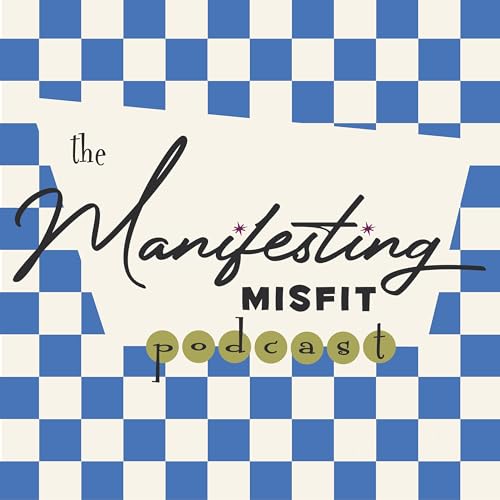 the manifesting misfit podcast cover art