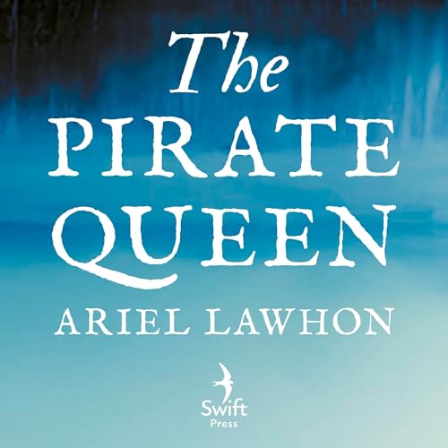The Pirate Queen Audiolibro Por Ariel Lawhon arte de portada