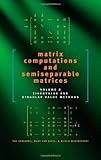 Matrix Computations and Semiseparable Matrices: Eigenvalue and Singular Value Methods (Volume 2)