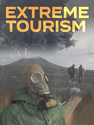 Extreme Tourism