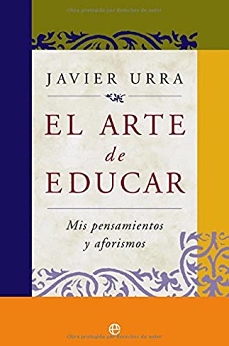 El arte de educar: mis pensamientos y aforismos (La Esfera psicología)