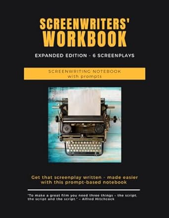 Screenwriters' Workbook - Expanded Edition: Notebook with Guided ...