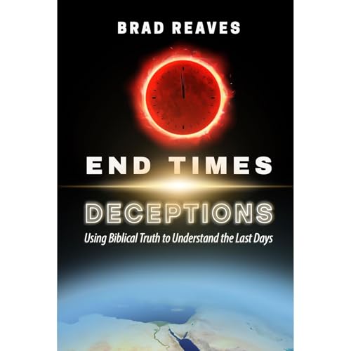 End Times Deceptions Audiolibro Por Brad Reaves arte de portada