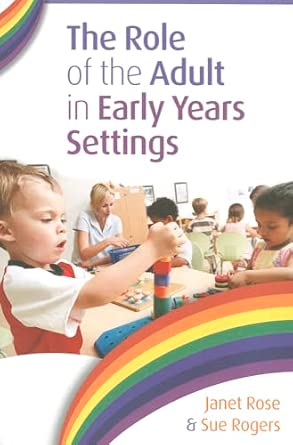 The Role Of The Adult In Early Years Settings The Role Of The Adult In Early Years Settings book cover