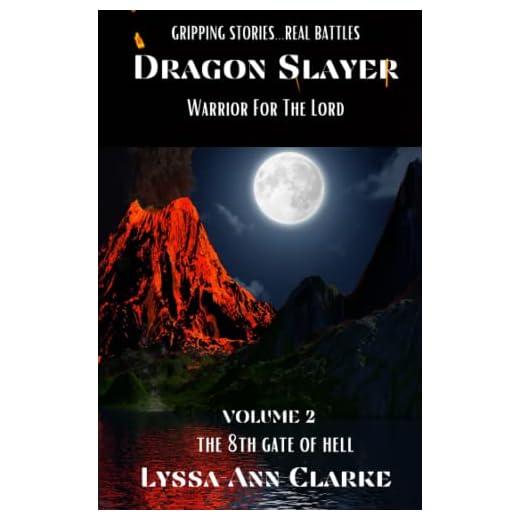 Dragon Slayer – Warrior for the Lord: Volume II – The 8th Gate of Hell