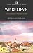We Believe: A Westminster Worship Guide