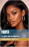 FANTA : Le prix de la liberté