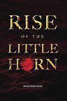 Rise of the Little Horn 1983787477 Book Cover