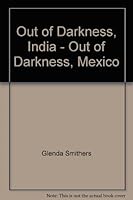 Out of Darkness, India - Out of Darkness, Mexico 0834116081 Book Cover