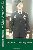 Mac Arter, M.D. Volume 1 The Early Years: The Early Years 198743708X Book Cover