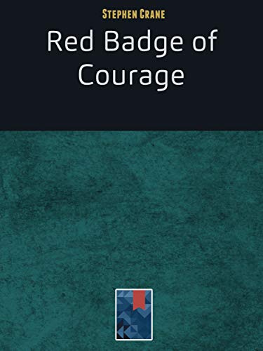The Red Badge of Courage: An Episode of the American Civil War (English Edition)