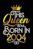 this queen was born in 2004: journal birthday gift for wives, girlfriend, women, girls | 6x9 - 120 pages lined blank journal