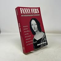 Fanny Fern: An Independent Woman 081351763X Book Cover