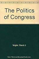 The Politics Of Congress 0205079792 Book Cover