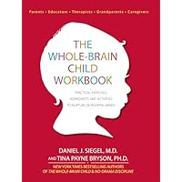 The Whole-Brain Child Workbook