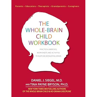 The Whole-Brain Child Workbook