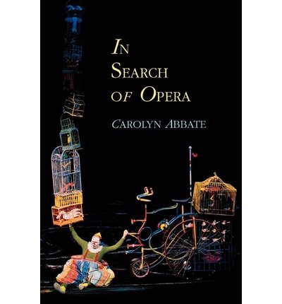 In Search of Opera (Princeton Studies in Opera Book 19)