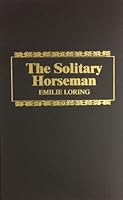 Solitary Horseman by Loring, Emilie Baker (1979) Hardcover B01FGNZOSS Book Cover