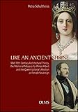  Like an Ancient Shrine: Mid-19th Century Architectural Theory, the Memorial Mosaics for Prince Albert and the Queen Victoria\'s Position as Female Sovereign (Studien zur Kunstgeschichte)