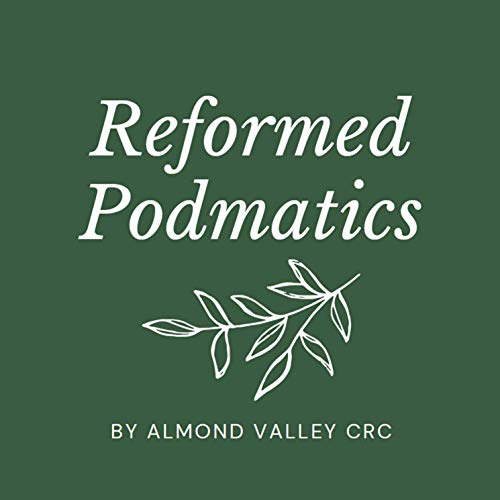 Reformed Podmatics Podcast Por Reformed Podmatics arte de portada