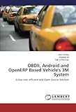  OBDII, Android and OpenERP Based Vehicle\'s 3M System: A low cost, efficient and Open Source Solution