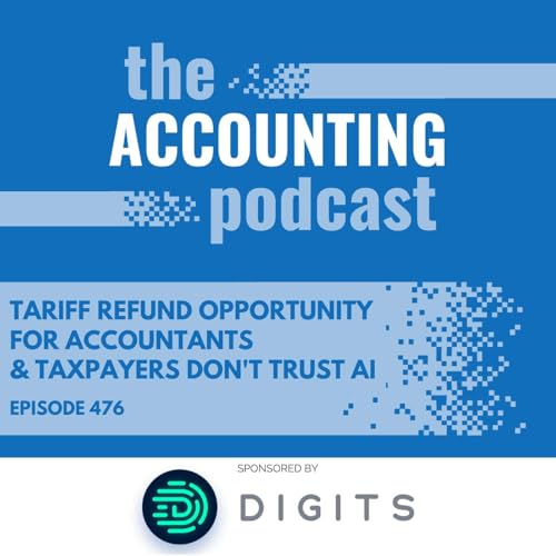 Tariff Refund Opportunity for Accountants & Taxpayers Don't Trust AI