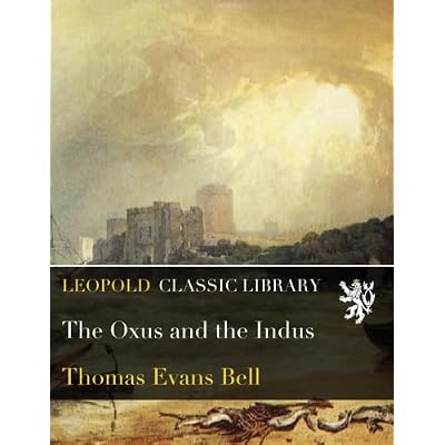 The Oxus and the Indus