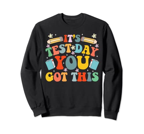 It's Test Day You Got This Teacher Retro Groovy Testing Day Sudadera
