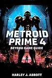 metroid prime echoes dolphin  Metroid Prime 4: Beyond Game Guide: Master the Echoes of Viewros: Complete Walkthroughs, Upgrades, Secrets, and 100% Strategies for Samus Aran\'s Ultimate Hunt