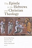 The Epistle to the Hebrews and Christian Theology