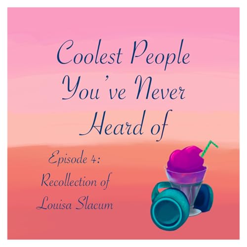 Recollections of Louisa Slacum