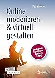 Online moderieren & virtuell gestalten: Der digitale Durchbruch für Ihren Erfolg!