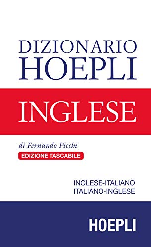 Dizionario Hoepli Inglese. Inglese-Italiano, Italiano-Inglese
