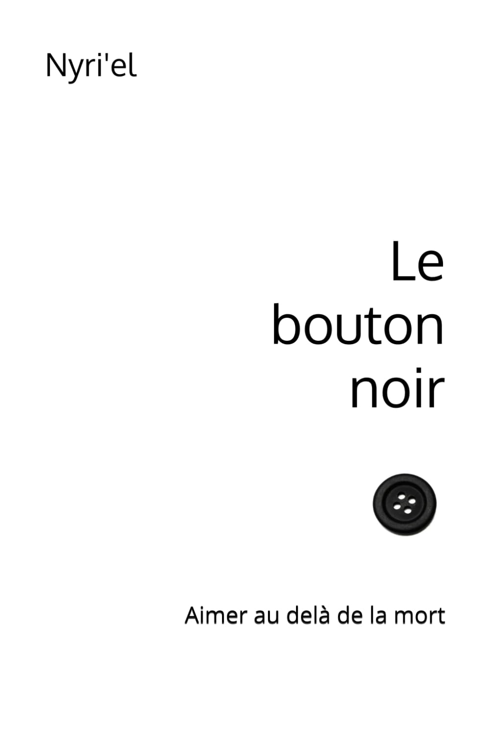 Le bouton noir: Aimer au delà de la mort